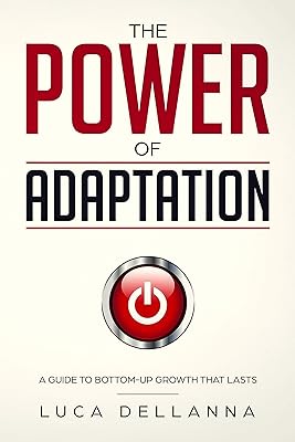 The Power of Adaptation: a guide to bottom-up growth that lasts