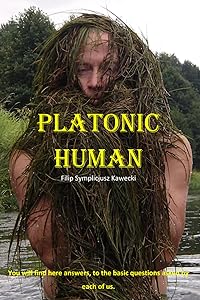 Platonic Human by Filip Symplicjusz Kawecki