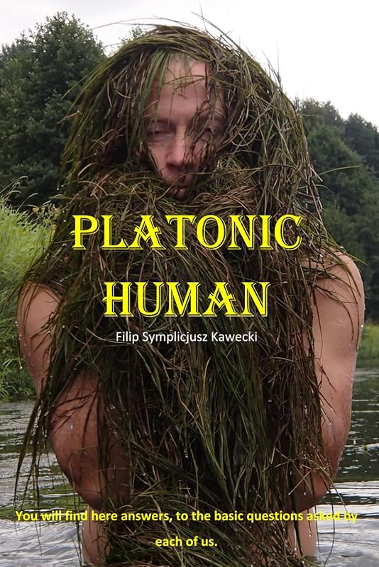 Platonic Human by Filip Symplicjusz Kawecki