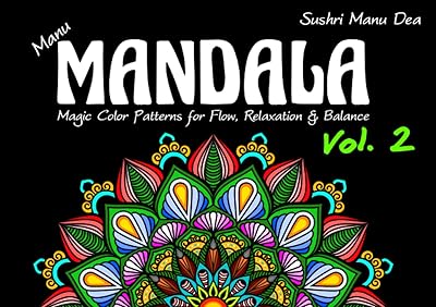 Manu Mandala Vol 2: Magic Color Patterns for Flow, Relaxation and Stress Relief