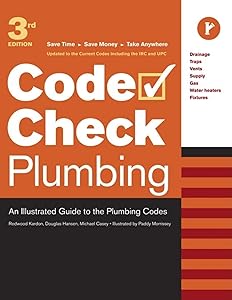 Code Check Plumbing: A Field Guide to the Plumbing Codes (For Pros By Pros) by Redwood Kardon