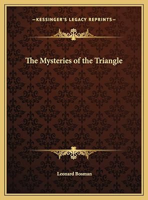 The Mysteries of the Triangle
