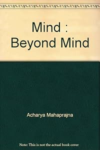 Mind : Beyond Mind by Acharya Mahaprajna