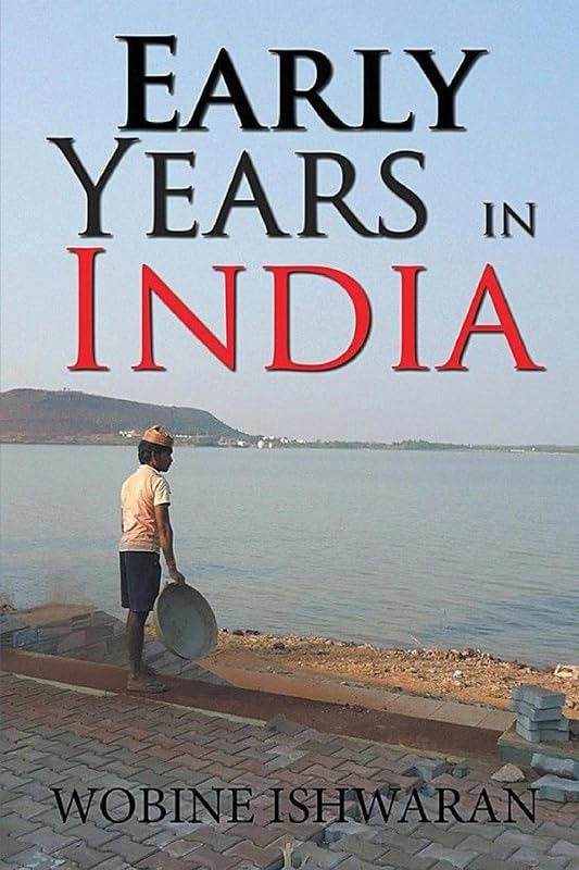 Early Years in India by Wobine Ishwaran