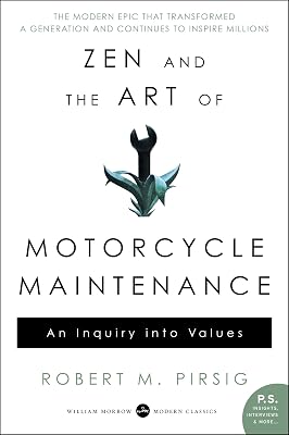 Zen and the Art of Motorcycle Maintenance: An Inquiry Into Values