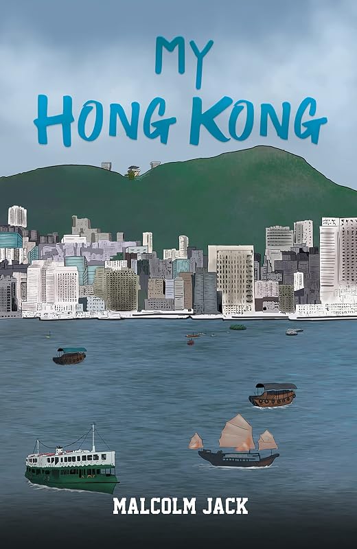 My Hong Kong by Malcolm Jack