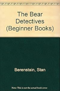 The Bear Detectives (Beginner Books)