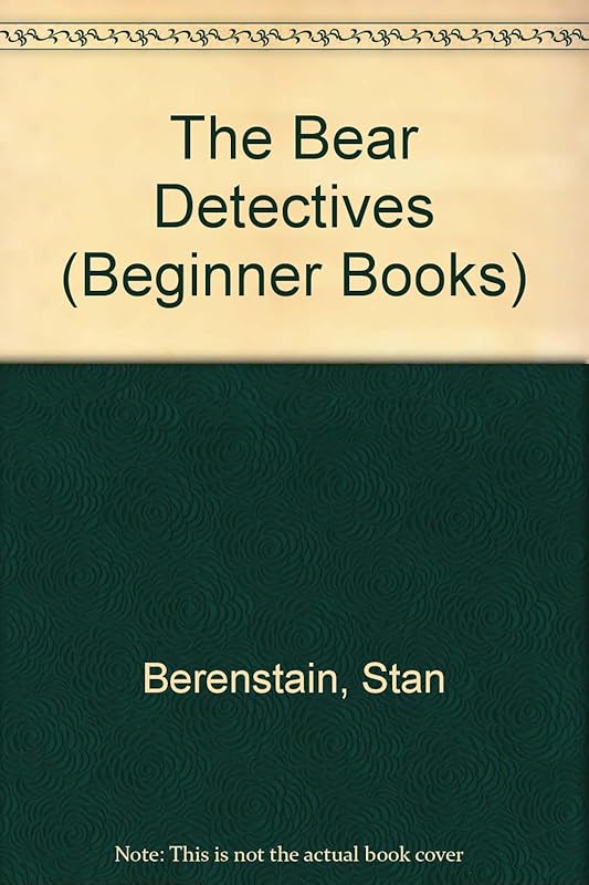 The Bear Detectives (Beginner Books) by Stan Berenstain