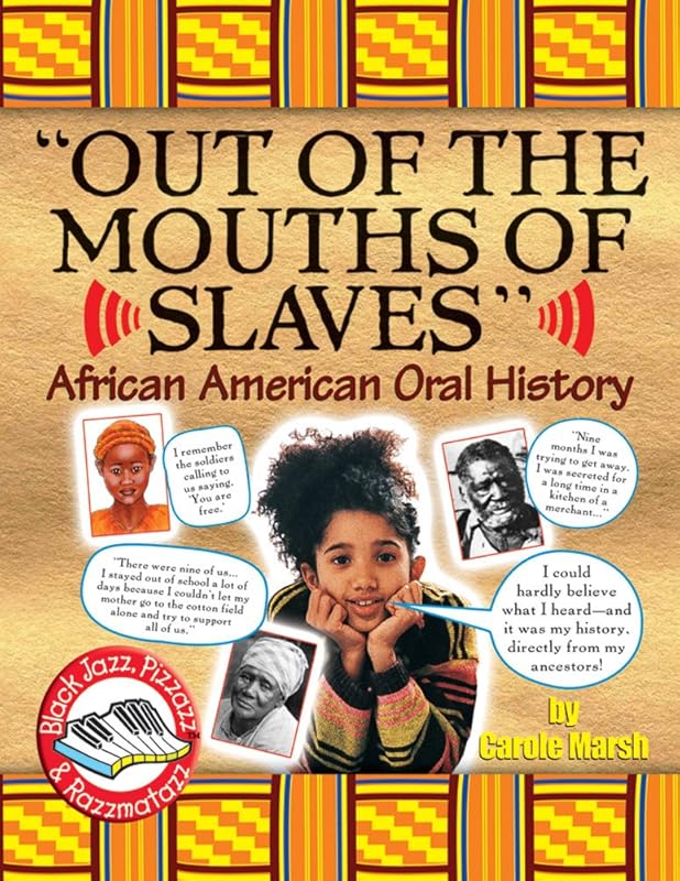 Out of the Mouths of Slaves (Black Heritage Ser) by Carole Marsh