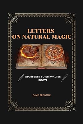 Letters on Natural Magic: Classic Edition With Original Illustrations