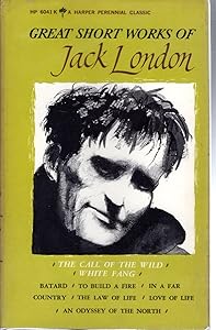Great short works of Jack London (A Perennial classic)