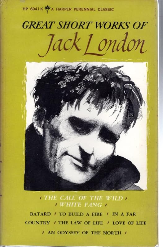 Great short works of Jack London (A Perennial classic) by Jack London