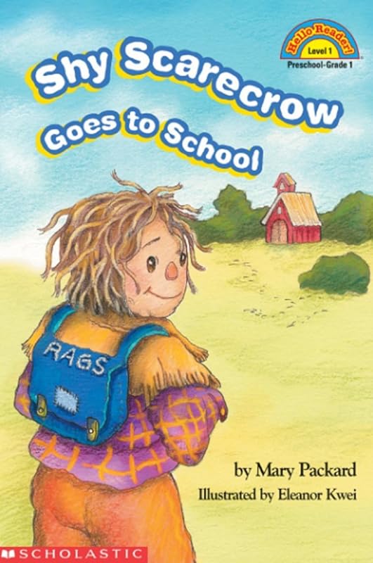 The shy scarecrow goes to school (Hello reader!) by Mary Packard
