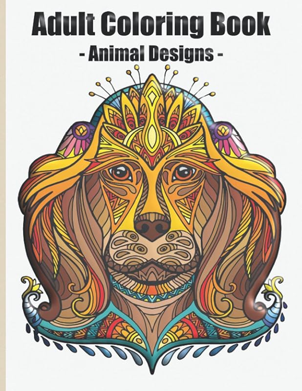 Adult Coloring Book - Animal Designs: Amazing Stress Relieving & Relaxation Book with Animal Design for Adults by Design Create Life