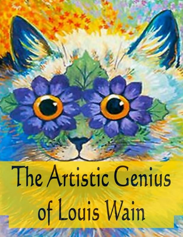 The Artistic Genius Of Louis Wain by John C. Rigdon