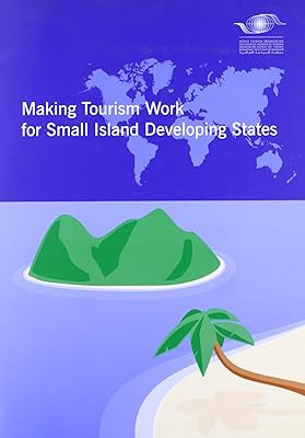 Making Tourism Work For Small Island Developing States