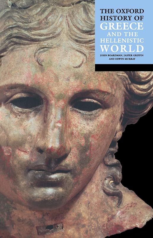 The Oxford History of Greece & the Hellenistic World by John Boardman