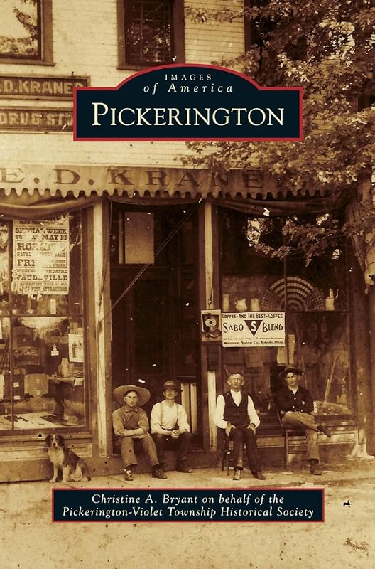 Pickerington by Christine A. Bryant on behalf of the Pickerington-Violet Township Historical Society