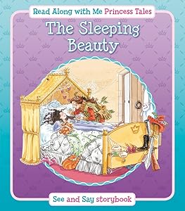 Princess Tales - THE SLEEPING BEAUTY, Read Along with Me (A See & Say book)