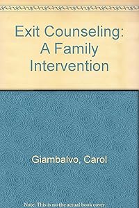 Exit Counseling: A Family Intervention by Carol Giambalvo