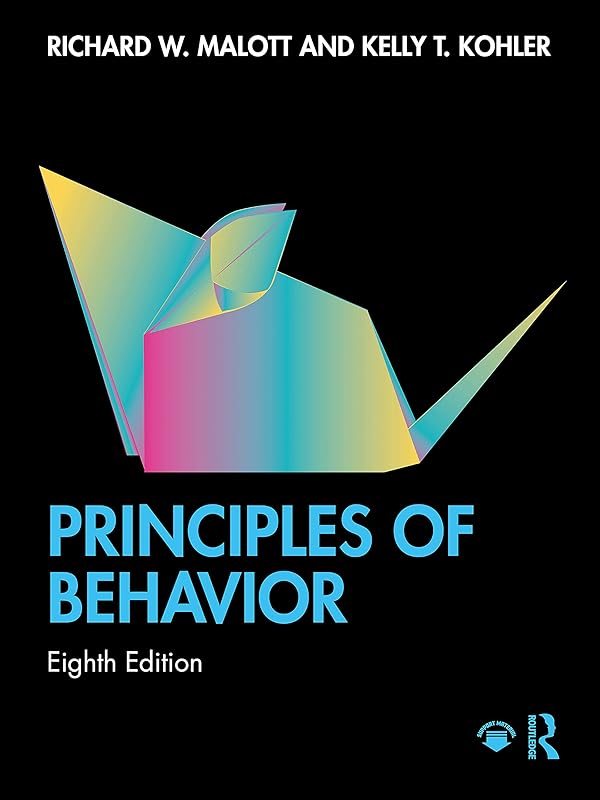 Principles of Behavior by Richard W. Malott