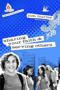 Sharing Your Faith & Serving Others (High School Group Study)