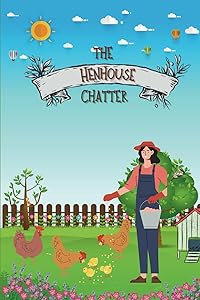 Henhouse Chatter Chicken Lovers Journal by Kit Kalu