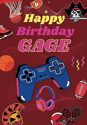 Happy Birthday Gage: Large Cool Coloring Birthday Book For Boys, Children, Kids, Teenagers, Ages 8-12,9-11,8-10,9-12 Year Old, Perfect Best Gift, ... See All My Birthday Books (Boy 9-18 age)