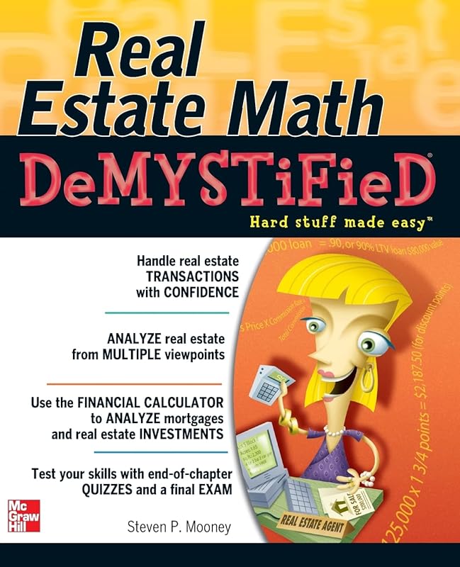 Real Estate Math Demystified by Steven P. Mooney