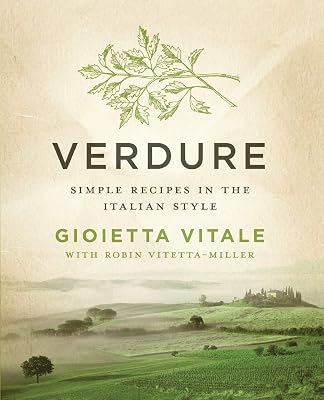 Verdure: Simple Recipes in the Italian Style