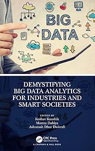 Demystifying Big Data Analytics for Industries and Smart Societies by Keshav Kaushik