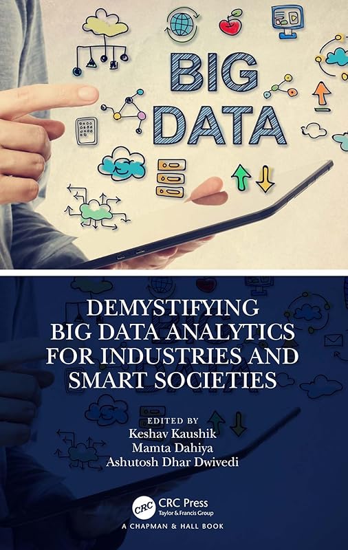 Demystifying Big Data Analytics for Industries and Smart Societies by Keshav Kaushik