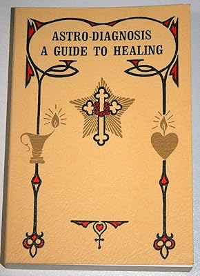 Astro-Diagnosis: A Guide to Healing