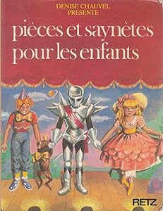 Pieces Et Saynettes Pour Les Enfants by D. Chauvel