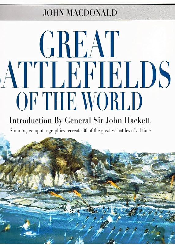 Great Battlefields of the World by John MacDonald