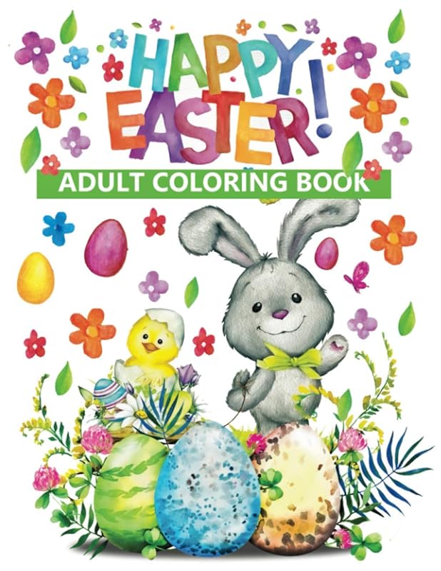 Happy Easter adult Coloring Book: An Adult Coloring Book Featuring Cute and Relaxing Easter Designs by Jane Kid Press