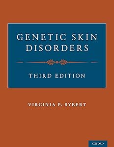 Genetic Skin Disorders (Oxford Monographs on Medical Genetics Book 69) by Virginia P. Sybert