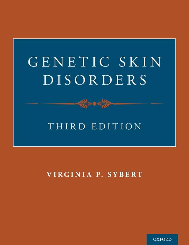 Genetic Skin Disorders (Oxford Monographs on Medical Genetics Book 69) by Virginia P. Sybert