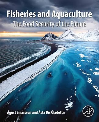 Fisheries and Aquaculture: The Food Security of the Future