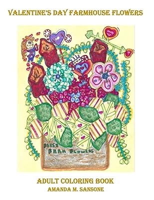 Valentine's Day Farmhouse Flowers: Adult Coloring Book