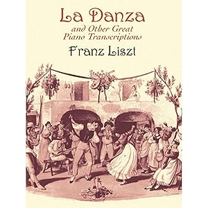 La Danza and Other Great Piano Transcriptions (Dover Classical Piano Music)