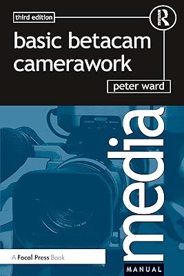 Basic Betacam Camerawork (Media Manual)