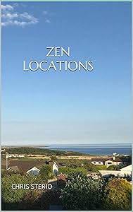 Zen Locations by Chris Sterio
