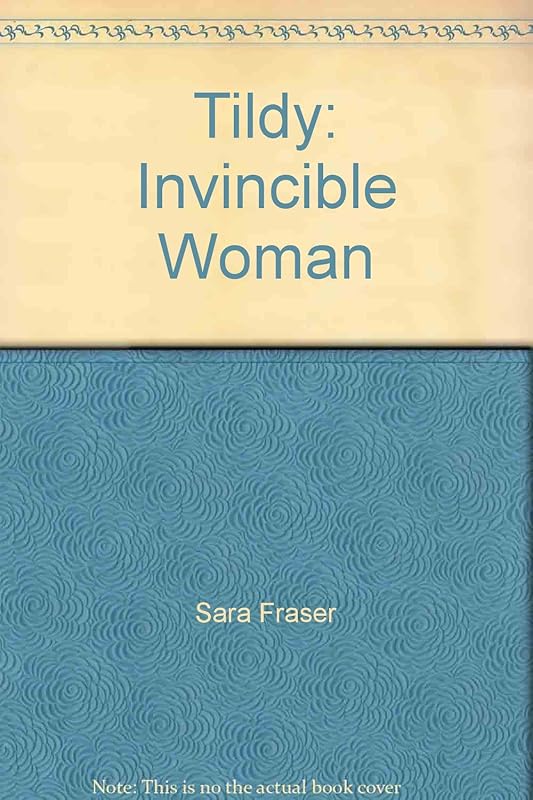 Tildy: Invincible Woman by Sara Fraser