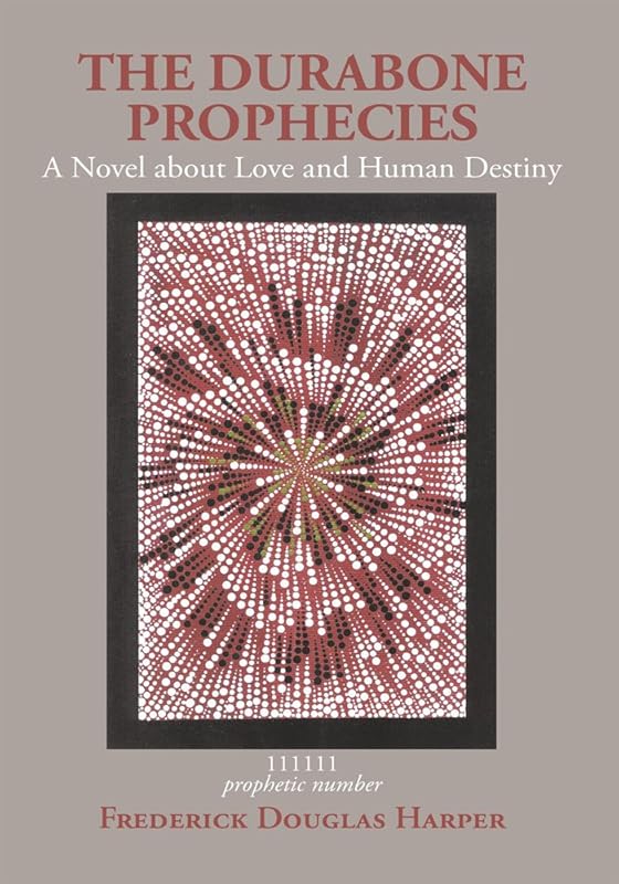 The Durabone Prophecies by Frederick Douglas Harper