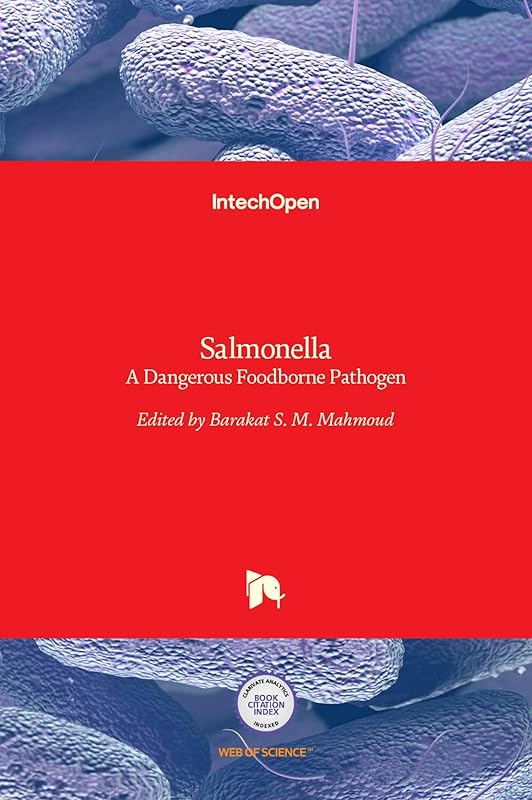 Salmonella - A Dangerous Foodborne Pathogen by Barakat S. M. Mahmoud