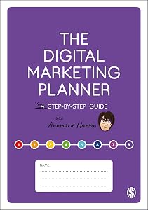 The Digital Marketing Planner: Your Step-by-Step Guide by Annmarie Hanlon
