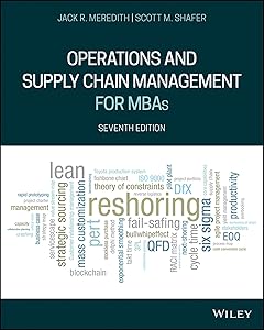 Operations and Supply Chain Management for MBAs, 7th Edition by Jack R. Meredith