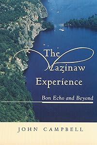The Mazinaw Experience: Bon Echo and Beyond