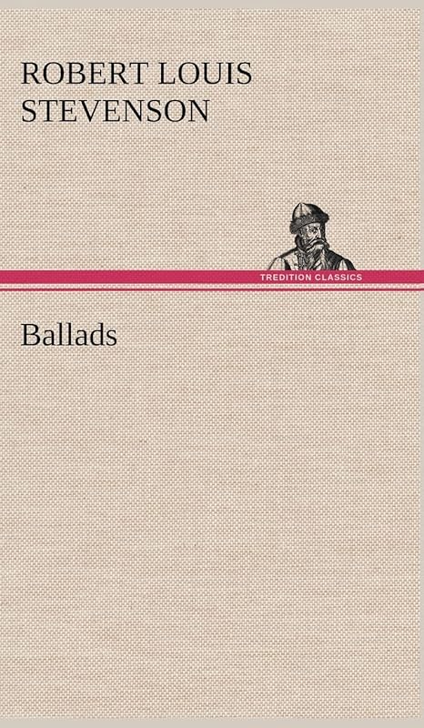 Ballads by Robert Louis Stevenson